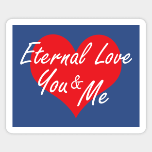 Eternal Love You & Me Sticker